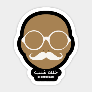 Be a MOUSTACHE Sticker